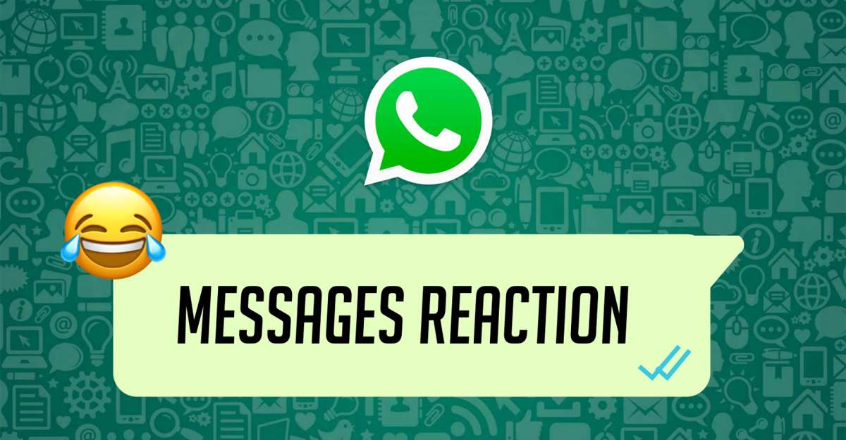হোয়াটসঅ্যাপ মেসেজে দেয়া যাবে রিঅ্যাকশন