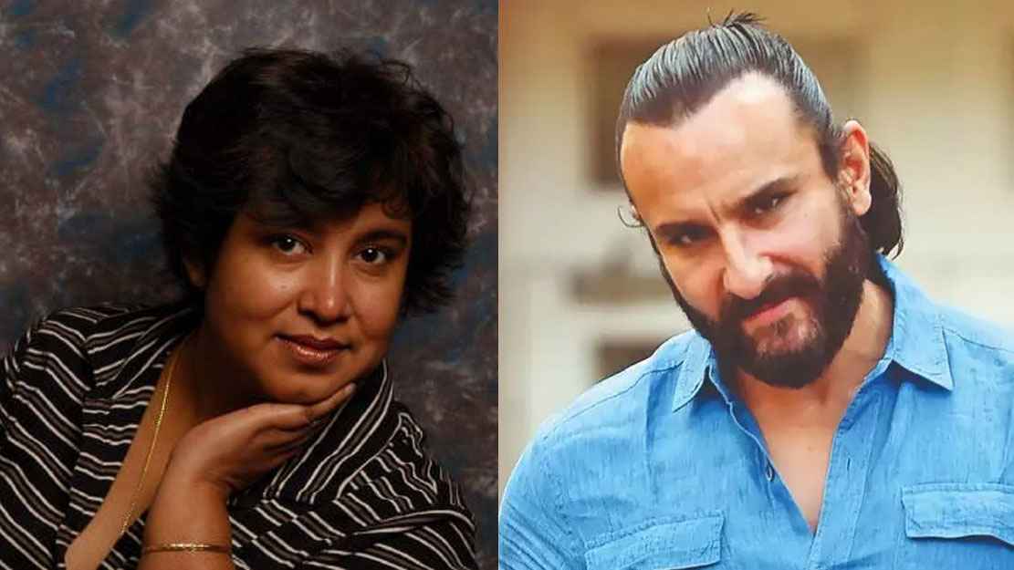 সাইফকে দেখে মনে হয়নি তার কিছু হয়েছে: তসলিমা নাসরিন