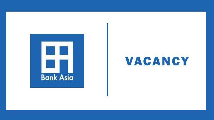 স্নাতক পাসে চাকরি দেবে ব্যাংক এশিয়া