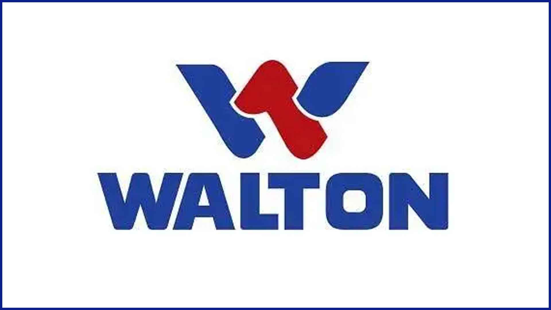 ওয়ালটনে চাকরি, অষ্টম শ্রেণি পাসেই করা যাবে আবেদন